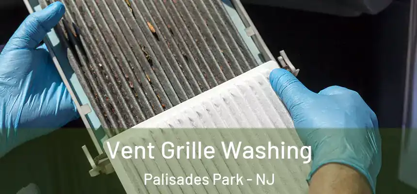  Vent Grille Washing Palisades Park - NJ